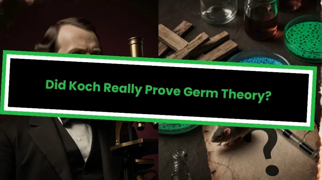 AntiViral Ep. 7: Did Koch Really Prove Germ Theory?